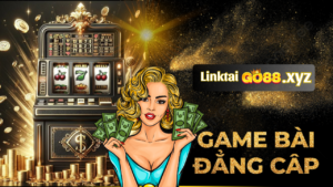 Go88 tài xỉu online,link tải Go88 game bài đẳng cấp